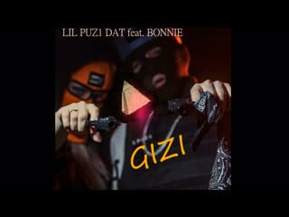 Lil puz1 dat feat bonnie gizi(teaser trek video)