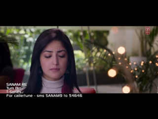 Tum bin video song sanam re pulkit samrat, yami gautam, divya khosla kumar