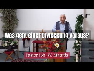 Joh w matutis was geht einer erweckung voraus? 16 februar 2022