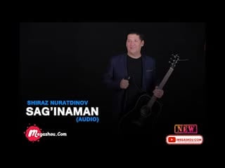 Shiraz nuratdinov sag'inaman mp4
