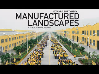 Индустриальные пейзажи / manufactured landscapes (2006)