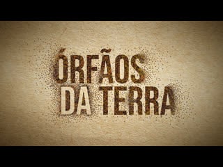 Сироты земли orfãos da terra 005 (озвучка)