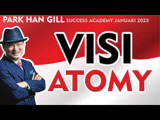 Park han gill visi atomy success academy atomy indonesia januari 2023