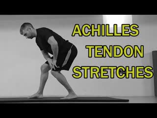 The complete stretching video guide achilles tendon stretches