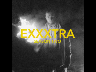 Exxxtra // promo // season two