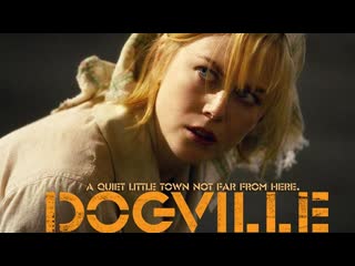 Догвилль / dogville (2003)