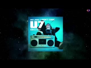 Andy jornee i dont care (u7trance4ever) [universe7 recordings]