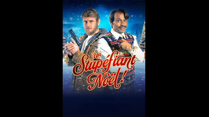 Потрясающее рождество (2023) un stupéfiant noël (facing christmas) (dealing with christmas)