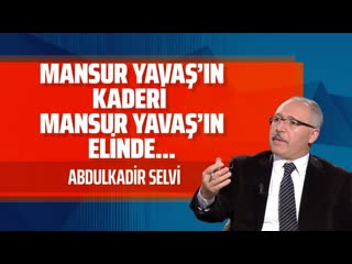 Mansur yavaş in kaderi̇ mansur yavaşin eli̇nde (abdulkadir selvi gazeteoku sesli makale)