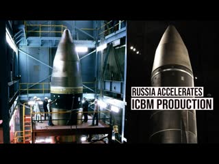 Russia accelerates rs 28 sarmat satan 2 icbm production for nuclear supremacy