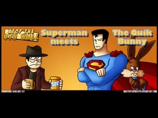 At4w superman meets the quik bunny