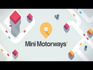 Залипаем в mini motorways