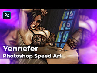 Yennefer fan art | photoshop speed art