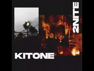 Kitone 2nite | july 8