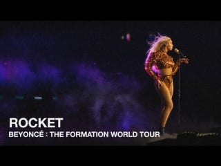 Beyoncé rocket (live at the formation world tour)