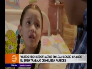 Ojitos hechiceros actor emilram cossio aplaude el buen trabajo de melissa paredes