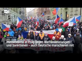 Massendemo in prag gegen waffenlieferungen und sanktionen – auch deutsche marschieren mit