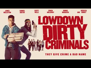 Подлые грязные преступники (2020) lowdown dirty criminals (jak zostać zbirem)