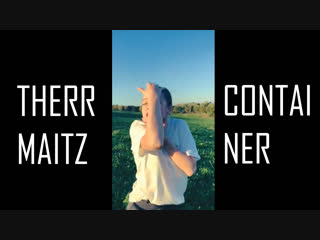 Therr maitz container | choreo by valery dudy