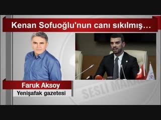 Faruk aksoy kenan sofuoğlu’nun canı sıkılmış…