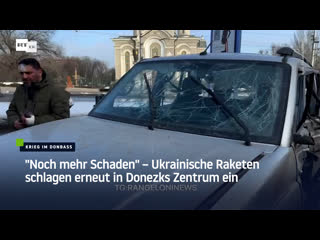 "noch mehr schaden" – ukrainische raketen schlagen erneut in donezks zentrum ein