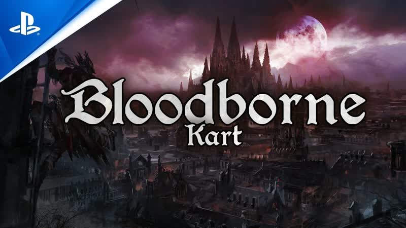 Bloodborne kart gameplay