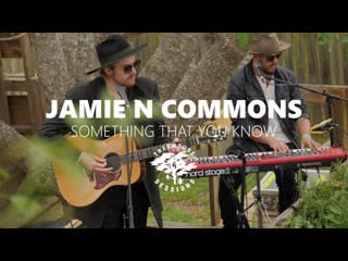Jamie n commons something that you know (live) ¦ treehouse sessions