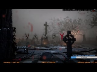 Vampyr (2018) pt 2