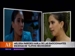 Melissa paredes habla de las emocionantes escenas de ojitos hechiceros