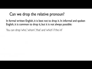 Can we drop relative pronoun