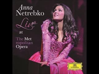 Anna netrebko at the met audio