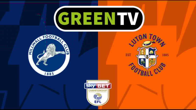 Миллуолл – лутон таун | greentv