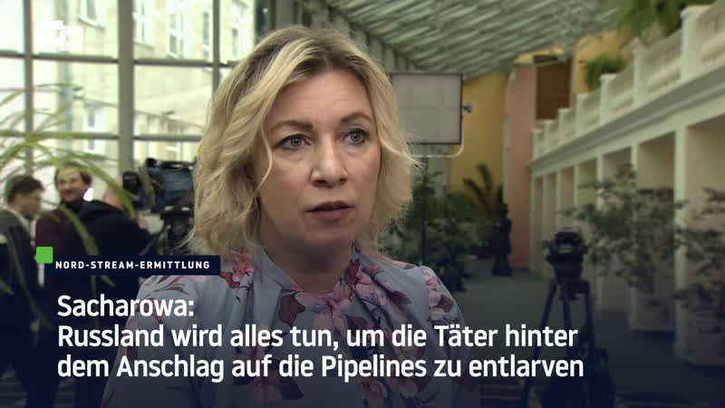 Sacharowa russland wird alles tun, um die täter hinter dem anschlag auf die pipelines zu entlarven