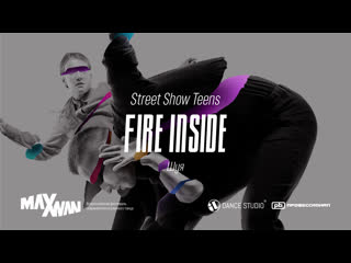 Maxivan'19 | fire inside | street show teens