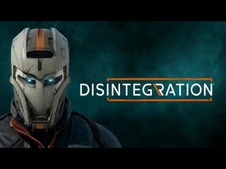 Disintegration announcement trailer, release apr / 1th / 2020 mar / 31th / 2021