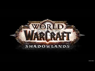 Ролик world of warcraft shadowlands