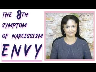 8th symptom of npd * pathological envy * narcissism