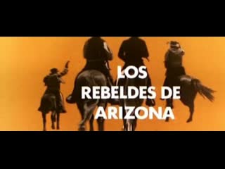 Los rebeldes de arizona (1969) (español)