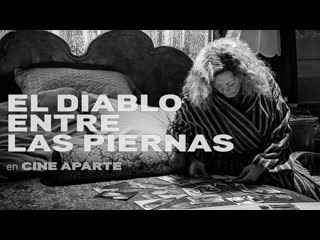 Дьявол между ног(2019) el diablo entre las piernas