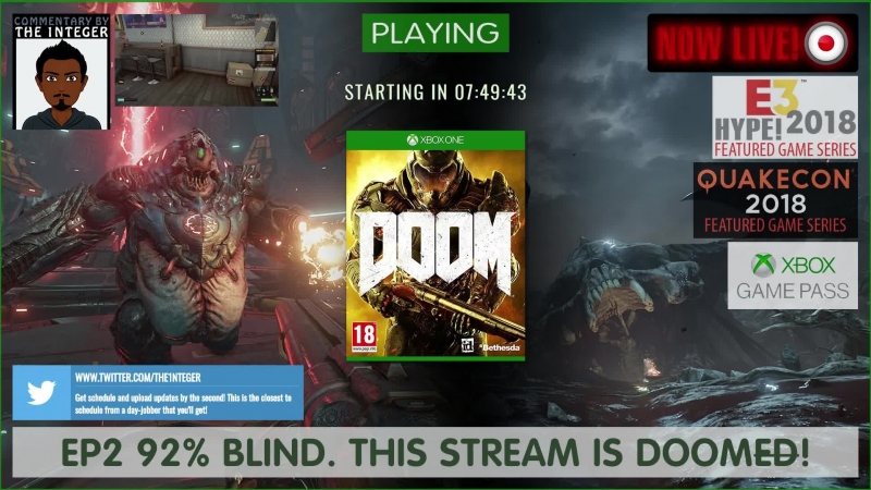This stream is #doom'ed! #doometernal prep! [92% blind] post #quakecon #e32018 series hypey ep2
