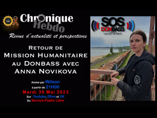 Chronique hebdo n°51 mission humanitaire au donbass avec anna novikova