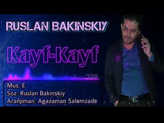 Ruslan bakinskiy kayf kayf 2019 кайф кайф руслан бакинский