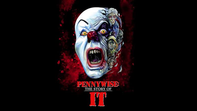 Пеннивайз история «оно» / pennywise the story of it (2021)
