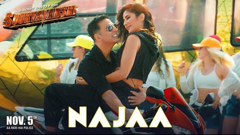 Najaa (full song) | sooryavanshi | akshay kumar, katrina kaif, rohit shetty, tanishk, pav dharia, nikhita