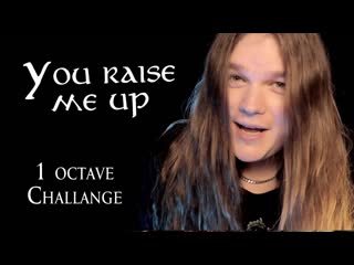 You raise me up (1 octave challange) tommy johansson