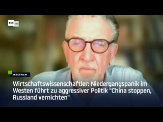 Wirtschaftswissenschaftler aggressive politik "china stoppen, russland vernichten" wegen niedergangspanik im westen