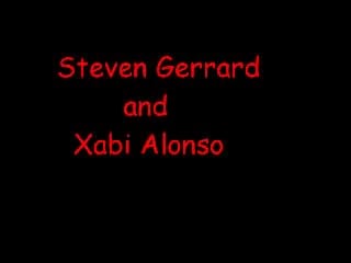 Steven gerrard and xabi alonso