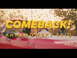 Ahmedowsky trio comeback! (2020) ///бакинский джаzz///