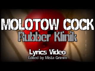 Molotow cock rubber klinik (lyrics video)
