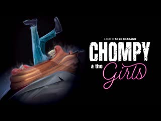 Проглот и девчонки (2021) chompy & the girls